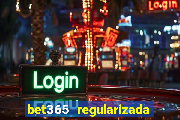 bet365 regularizada no brasil